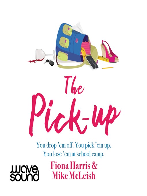 Title details for The Pick Up by Fiona Harris - Available